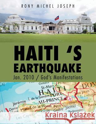 Haiti 's Earthquake Jan. 2010 / God's Manifestations Rony Michel Joseph 9781503518889 Xlibris Corporation - książka