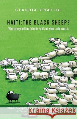 Haiti: The Black Sheep? Claudia Charlot   9781685565619 Trilogy Christian Publishing - książka