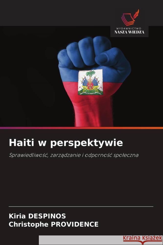 Haiti w perspektywie DESPINOS, Kiria, PROVIDENCE, Christophe 9786203279979 Wydawnictwo Nasza Wiedza - książka