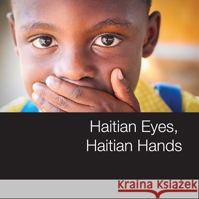 Haitian Eyes, Haitian Hands Tamara J. Welter Michael Longinow 9780983957249 Biola University - książka