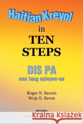 Haitian Kreyol in Ten Steps Roger E. Savain 9781469944586 Createspace - książka