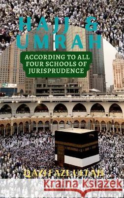 Hajj & Umrah According to all Four Schools of Jurisprudence Qazi Faz Qazi Faz 9781970049213 Hund International Publishing - książka