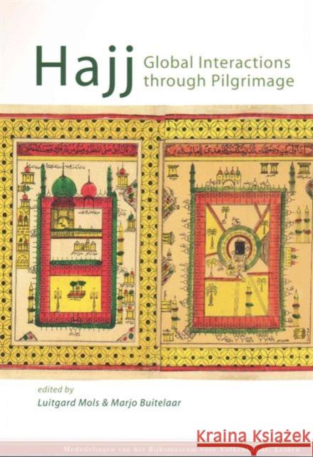 Hajj: Global Interactions Through Pilgrimage Mols, Luitgard 9789088902857  - książka