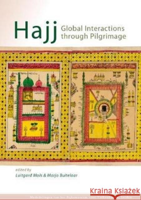 Hajj: Global Interactions Through Pilgrimage Mols, Luitgard 9789088904776 Sidestone Press - książka