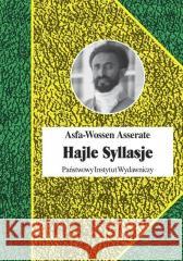 Hajle Syllasje. Ostatni cesarz Etiopii Asfa-Wossen Asserate 9788381963404 PIW - książka