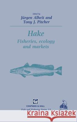 Hake: Biology, Fisheries and Markets Alheit, Jürgen 9780412573507 Springer - książka
