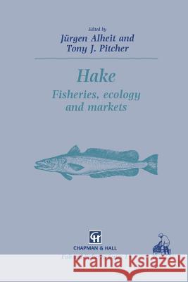 Hake: Biology, Fisheries and Markets Alheit, Jürgen 9789401045674 Springer - książka