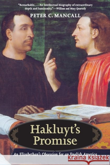 Hakluyt's Promise: An Elizabethan's Obsession for an English America Mancall, Peter C. 9780300164220 Yale University Press - książka