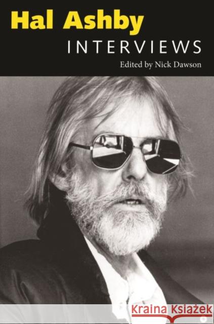 Hal Ashby: Interviews Dawson, Nick 9781604735642 University Press of Mississippi - książka