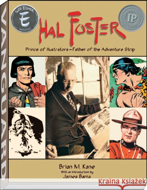 Hal Foster - Prince of Illustrators Brian M. Kane James Bama J. David Spurlock 9781887591256 Vanguard Productions (NJ) - książka