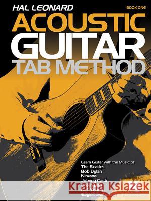 Hal Leonard Acoustic Guitar Tab Method - Book 1: Book Only Hal Leonard Publishing Corporation 9781495023385 Hal Leonard Publishing Corporation - książka