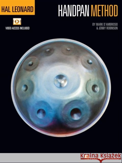 Hal Leonard Handpan Method D'Ambrodio Mark                          Jenny Robinson 9781540044310 Hal Leonard Publishing Corporation - książka