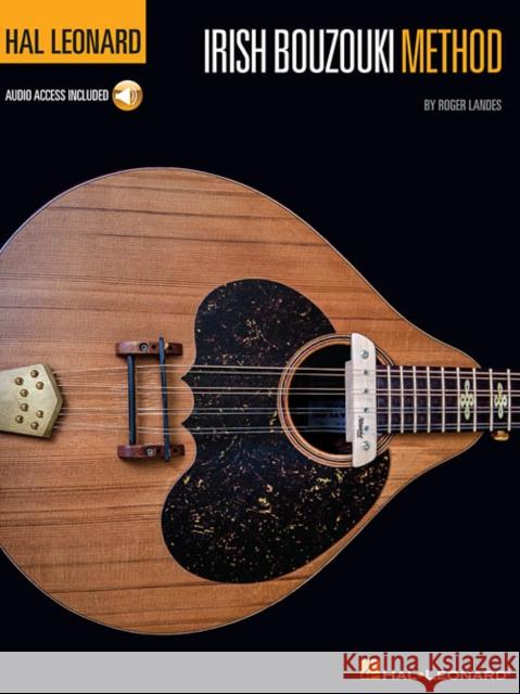 Hal Leonard Irish Bouzouki Method Roger Landes 9781423479635 Hal Leonard Corporation - książka