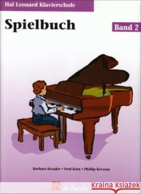 Hal Leonard Klavierschule, Spielbuch. Bd.2 Kreader, Barbara Kern, Fred Keveren, Phillip 9789043105071 De Haske - książka