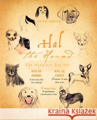 Hal the Hound: The Happiest Day Yet Johnson, Lincoln 9781426989766 Trafford Publishing - książka