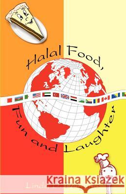 Halal Food, Fun and Laughter Linda D. Delgado 9780976786153 Muslim Writers Publishing - książka
