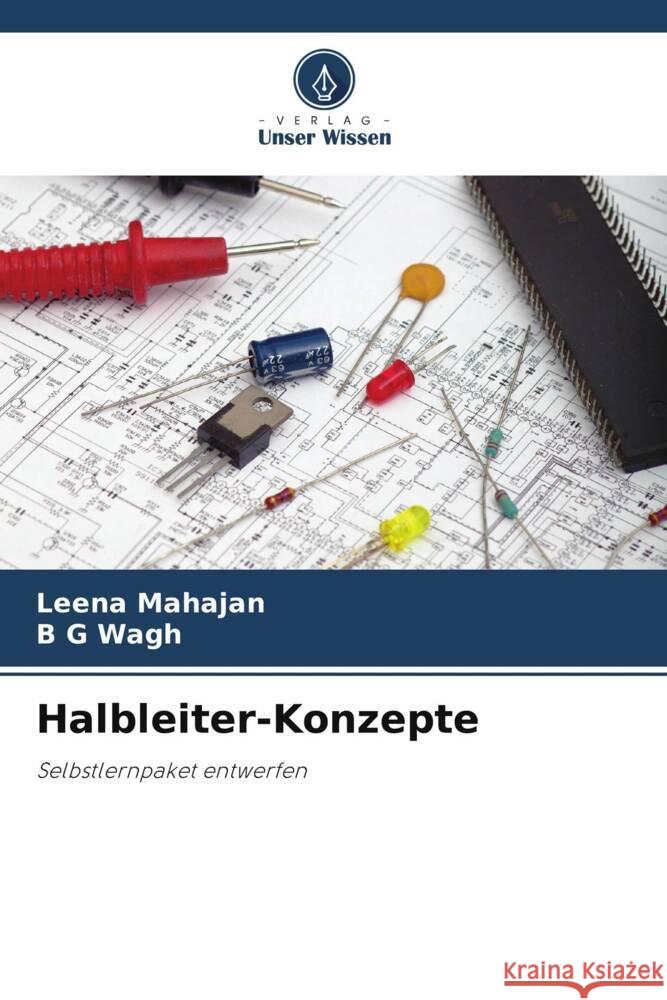 Halbleiter-Konzepte Mahajan, Leena, Wagh, B G 9786204987644 Verlag Unser Wissen - książka