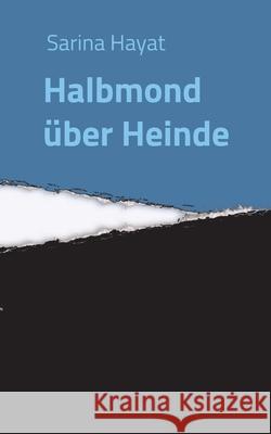 Halbmond über Heinde Hayat, Sarina 9783347261907 Tredition Gmbh - książka