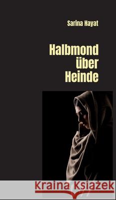 Halbmond über Heinde Hayat, Sarina 9783347261914 Tredition Gmbh - książka