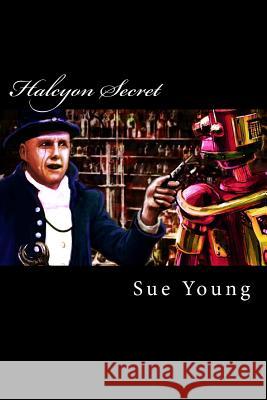 Halcyon Secret Sue Young 9781493646883 Createspace - książka