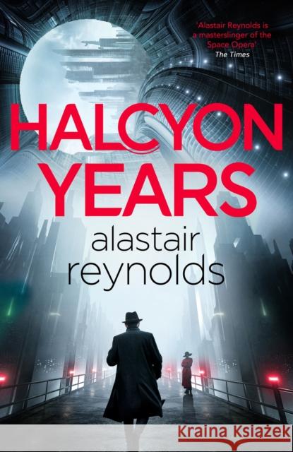 Halcyon Years: A gripping new murder mystery set on a spaceship from the million-copy bestselling 'mastersinger' of science fiction Alastair Reynolds 9781399611770 Orion - książka