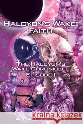 Halcyon's Wake: Faith A. Dale Triplett 9780692700792 Arbra Creative Solutions - książka