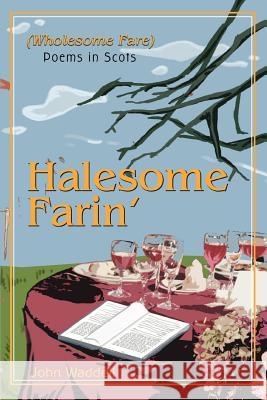 Halesome Farin': (Wholesome Fare) Waddell, John 9780595330119 iUniverse - książka