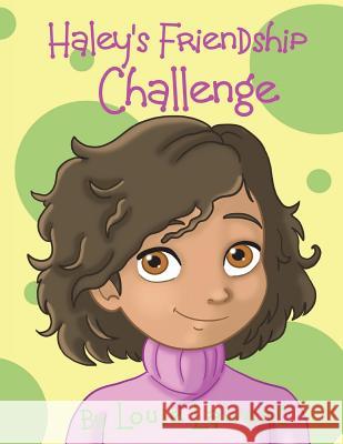 Haley's Friendship Challenge Louie Lawent 9781548138431 Createspace Independent Publishing Platform - książka