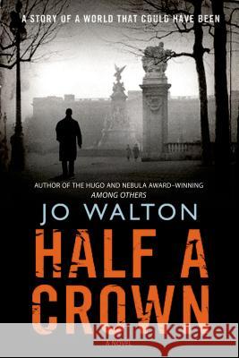 Half a Crown Walton, Jo 9780765323156 Tor Books - książka