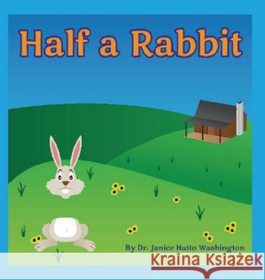 Half a Rabbit Janice Hutto Washington Mark Linen 9780692707616 Kingdom Builders Publications - książka