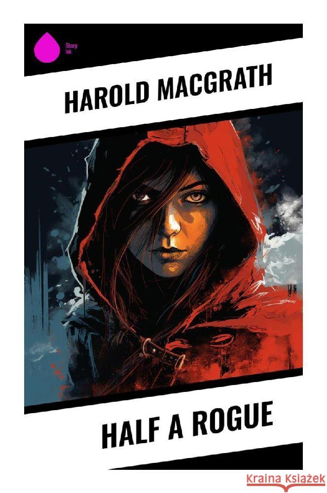 Half a Rogue MacGrath, Harold 9788028342357 Sharp Ink - książka