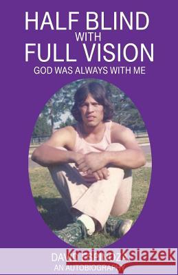 Half Blind with Full Vision David Espinoza 9781608627127 E-Booktime, LLC - książka