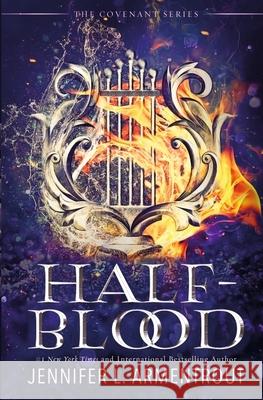 Half-Blood: The unputdownable first book in the acclaimed Covenant series! Jennifer L. Armentrout 9781444797992 Hodder & Stoughton - książka