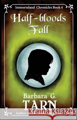 Half-bloods Fall: (Immortaland Chronicles 4) G. Tarn, Barbara 9798281370318 Independently Published - książka