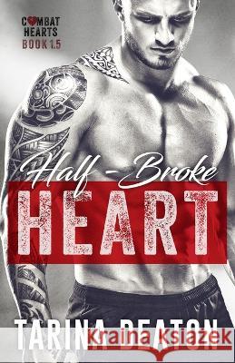 Half-Broke Heart Tarina Deaton   9781950442126 Tarina Deaton LLC - książka