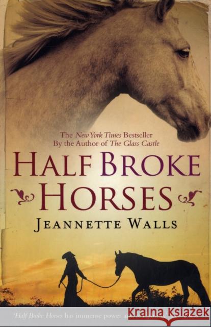 Half Broke Horses Jeannette Walls 9781847398314  - książka