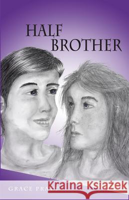 Half Brother Grace Pratt 9781496159571 Createspace - książka