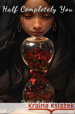 Half Completely You Tinina Robinson   9798450275369 Independently Published - książka