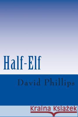Half-Elf David Phillips 9781507701461 Createspace - książka