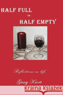 Half Full or Half Empty Gussy Knott 9781792813887 Independently Published - książka