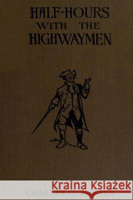 Half-hours with the Highwaymen Ballin, G-Ph 9781539515890 Createspace Independent Publishing Platform - książka