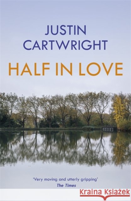 Half in Love Justin Cartwright 9780340766309 Hodder & Stoughton - książka