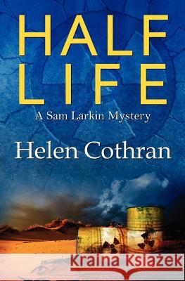 Half Life: A Sam Larkin Mystery Helen Cothran 9781479220441 Createspace - książka