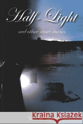 Half-Light: and Other Short Stories Neil Gunn 9781849950459 Whittles Publishing - książka