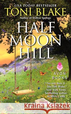 Half Moon Hill: A Destiny Novel Blake, Toni 9780062024626 HarperCollins - książka
