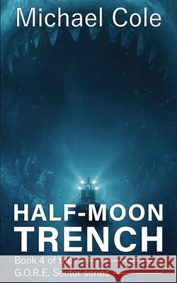 Half-Moon Trench Michael Cole 9781923165823 Severed Press - książka