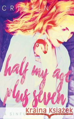 Half my Age Plus Seven: A British Romance G, Cristina 9788494754814 Kwill Books - książka