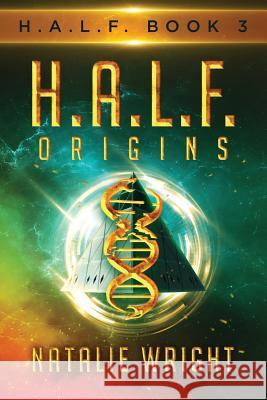 H.A.L.F.: Origins Natalie Wright 9781545371091 Createspace Independent Publishing Platform - książka