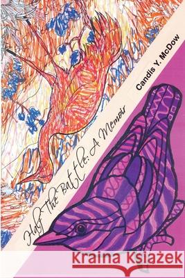 Half the Battle Candis Y McDow   9798579229069 Independently Published - książka