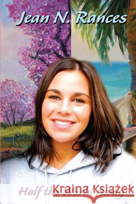 Half the World Away Dr Jean N. Rances 9781482303780 Createspace - książka